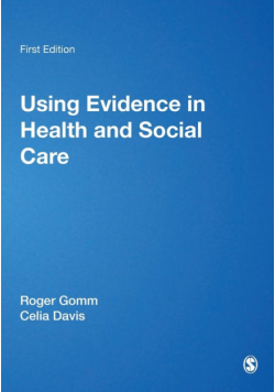 Using Evidence in Health and Social Care