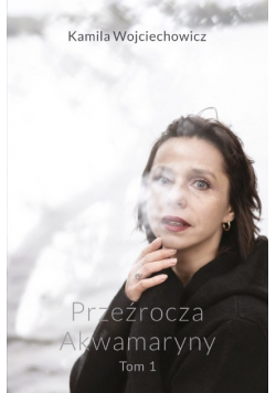 Przeźrocza Akwamaryny Tom 1
