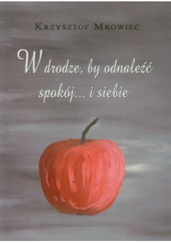 W drodze by odnaleźć spokój i siebie