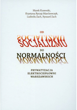 Od socjalizmu do normalności: Prywatyzacja elektrociepłowni warszawskich