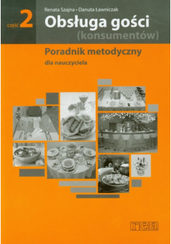 Obsługa gości konsumentów część 2 Poradnik metodyczny