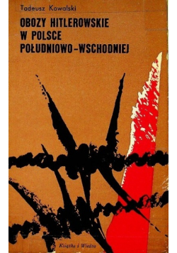 Obozy hitlerowskie w Polsce południowo - wschodniej