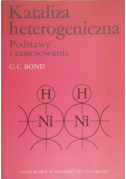 Kataliza heterogeniczna Podstawy i zastosowania