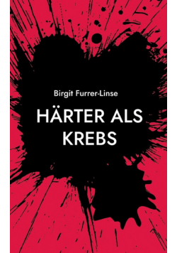 Härter als Krebs