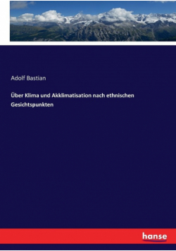 Über Klima und Akklimatisation nach ethnischen Gesichtspunkten