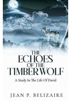 The Echoes of the Timber Wolf