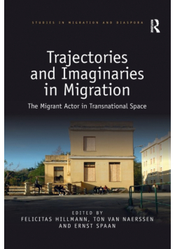 Trajectories and Imaginaries in Migration