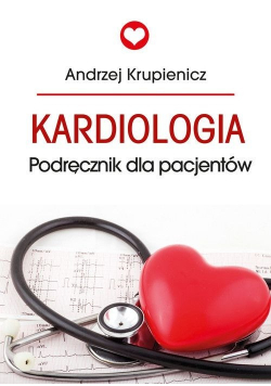 Kardiologia Podręcznik dla pacjentów