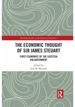 The Economic Thought of Sir James Steuart