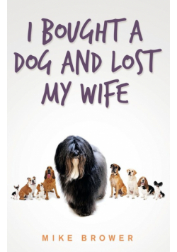 I Bought a Dog and Lost My Wife