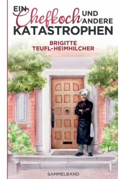 Ein Chefkoch und andere Katastrophen