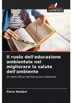 Il ruolo dell'educazione ambientale nel migliorare la salute dell'ambiente