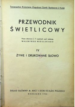 Przewodnik świetlicowy Część IV Żywe i drukowane słowo 1936 r.