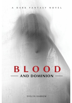 Blood and Dominion
