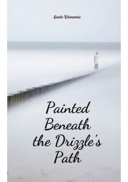 Painted Beneath the Drizzle's Path