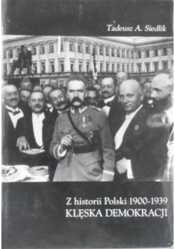 Z historii Polski 1900 - 1939 Klęska demokracji