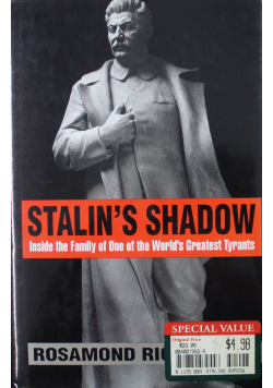 Stalins Shadow Inside the Family of One of the Worlds Greatest Tyrants