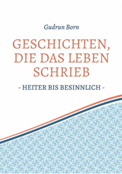 Geschichten, die das leben schrieb