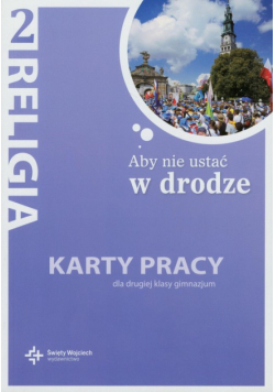 Religia Aby nie ustać w drodze 2 karty pracy