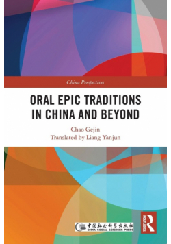 Oral Epic Traditions in China and Beyond