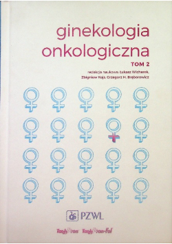 Ginekologia onkologiczna Tom 2