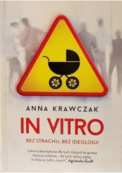 In vitro Bez strachu  bez ideologii