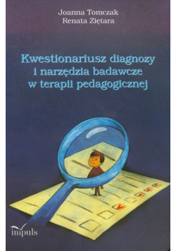 Kwestionariusz diagnozy i narzędzia badawcze w  terapii pedagogicznej