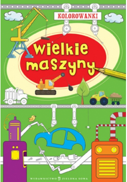 Kolorowanki Wielkie maszyny
