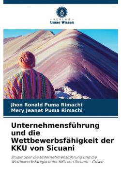 Unternehmensführung und die Wettbewerbsfähigkeit der KKU von Sicuani