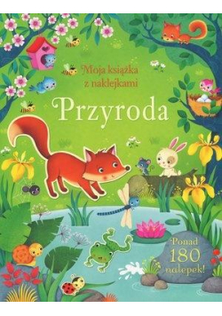 Moja książka z naklejkami. Przyroda