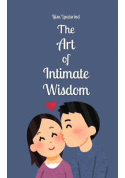 The Art of Intimate Wisdom