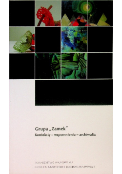 Grupa Zamek Konteksty wspomnienia archiwalia