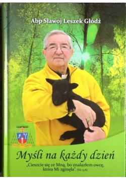 Myśli na każdy dzień  Abp Sławoj Leszek Głódz