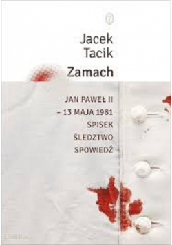 Jan Paweł II 13 maja 1981 spisek śledztwo spowiedź