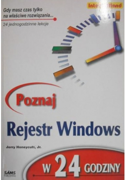 Honeycutt Jerry - Poznaj rejestr Windows w 24 godziny