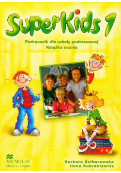 Kubrakiewicz Ilona - Superkids 1 podręcznik z płytą CD