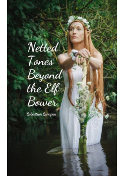 Netted Tones Beyond the Elf Bower