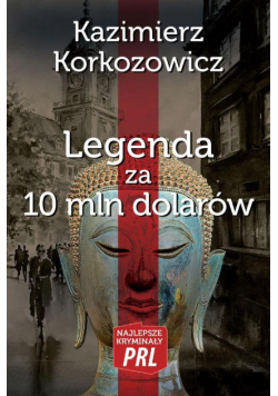 Najlepsze kryminały PRL. Legenda za 10 mln dolarów