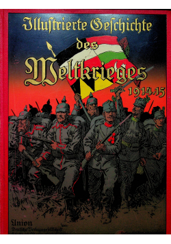 Illustrierte Geschichte des Weltkrieges 1914 15 Tom 2 1915 r.