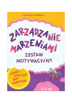 Zarządanie Marzeniami. Zestaw motyw. ćw 3-5 lat