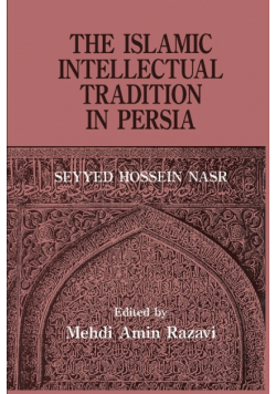 The Islamic Intellectual Tradition in Persia