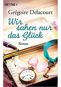 Wir sahen nur das Gluck