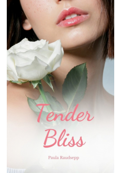 Tender Bliss
