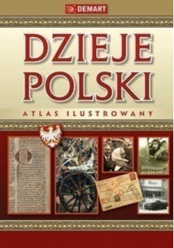 Dzieje Polski Atlas ilustrowany