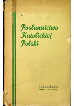 Posłannictwa katolickiej Polski 1939 r