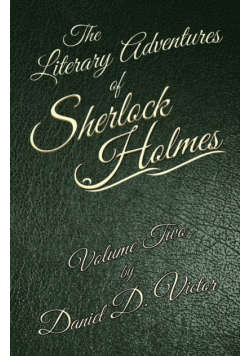 The Literary Adventures of Sherlock Holmes Volume 2