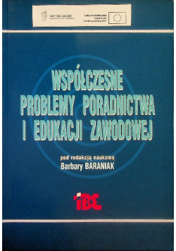 Współczesne problemy poradnictwa i edukacji zawodowej