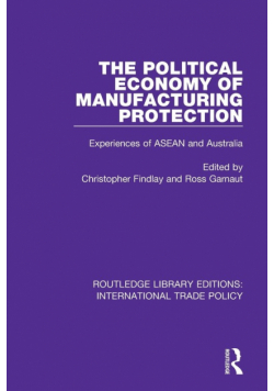 The Political Economy of Manufacturing Protection