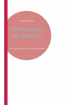 Hieronymus im Gehäuse
