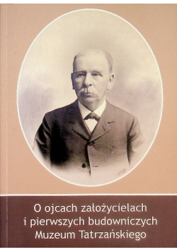 O ojcach założycielach i pierwszych budowniczych